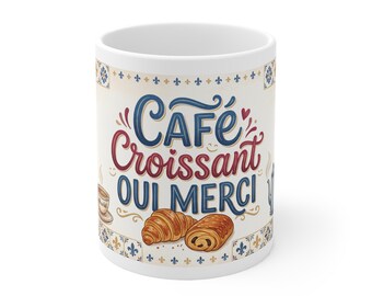 Café, Croissant Oui Merci Mug | Ceramic Cup, 11oz or 15oz