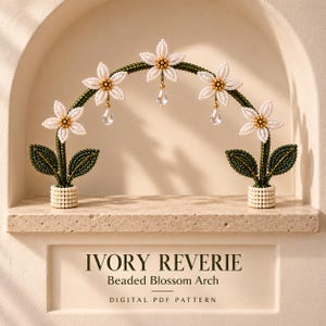 French Beaded Flower Arch Pattern, Seed Bead Sculpture Tutorial (Digital Download)