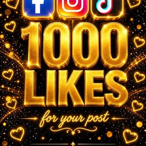 Può includere: Una grafica digitale con i loghi di Facebook, Instagram e TikTok sopra il testo dorato 1000 LIKES for your post. Lo sfondo è nero con cuori dorati luminosi e bagliori di luce, con il testo digitalworked nella parte inferiore.