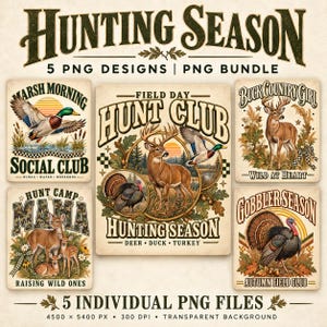 Peut inclure: Un ensemble numérique de cinq designs graphiques sur le thème de la chasse, illustrant des cerfs, des canards et des dindes. Les visuels incluent des textes comme Hunting Season, Marsh Morning Social Club, Field Day Hunt Club, Buck Country Girl, Hunt Camp Mama et Gobbler Season, sur un fond clair et texturé.