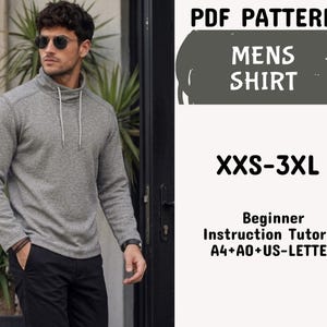 May include: A gray long-sleeve shirt with a mock neck and drawstring, shown on a model. Text reads: PDF PATTERNS MENS SHIRT, XXS-3XL, Beginner Instruction Tutorial, A4+A0+US-LETTER. The shirt features a textured fabric and a relaxed fit design.