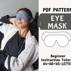 May include: A PDF pattern for an eye mask featuring beginner instruction tutorials for A4, A0, and US-Letter formats. The graphic includes the text PDF PATTERN EYE MASK and a black and white line drawing of an eye mask with an elastic strap.