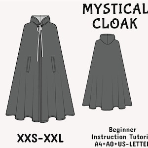 May include: A dark gray hooded cloak with a front tie closure and two pockets, shown from front and back views. The text reads MYSTICAL CLOAK, XXS-XXL, and Beginner Instruction Tutorial A4+A0+US-LETTER.