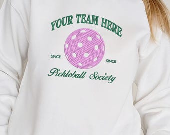 Unisex Pickleball Society Shirt Custom Embroidery Pickleball Sweatshirt and Hoodie - Your Team