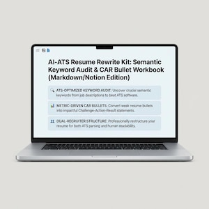 Könnte beinhalten: Ein silberner Laptop mit dem AI-ATS Resume Rewrite Kit: Semantic Keyword Audit & CAR Bullet Workbook (Markdown/Notion Edition). Der Bildschirm zeigt drei Funktionen: ATS-Optimized Keyword Audit, Metric-Driven CAR Bullets und Dual-Recruiter Structure.