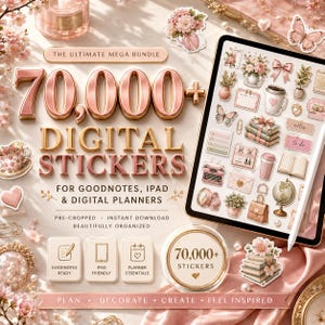 May include: A digital sticker bundle featuring the text THE ULTIMATE MEGA BUNDLE 70,000+ DIGITAL STICKERS FOR GOODNOTES, IPAD & DIGITAL PLANNERS. The image displays a tablet screen filled with various floral, stationery, and lifestyle sticker icons.