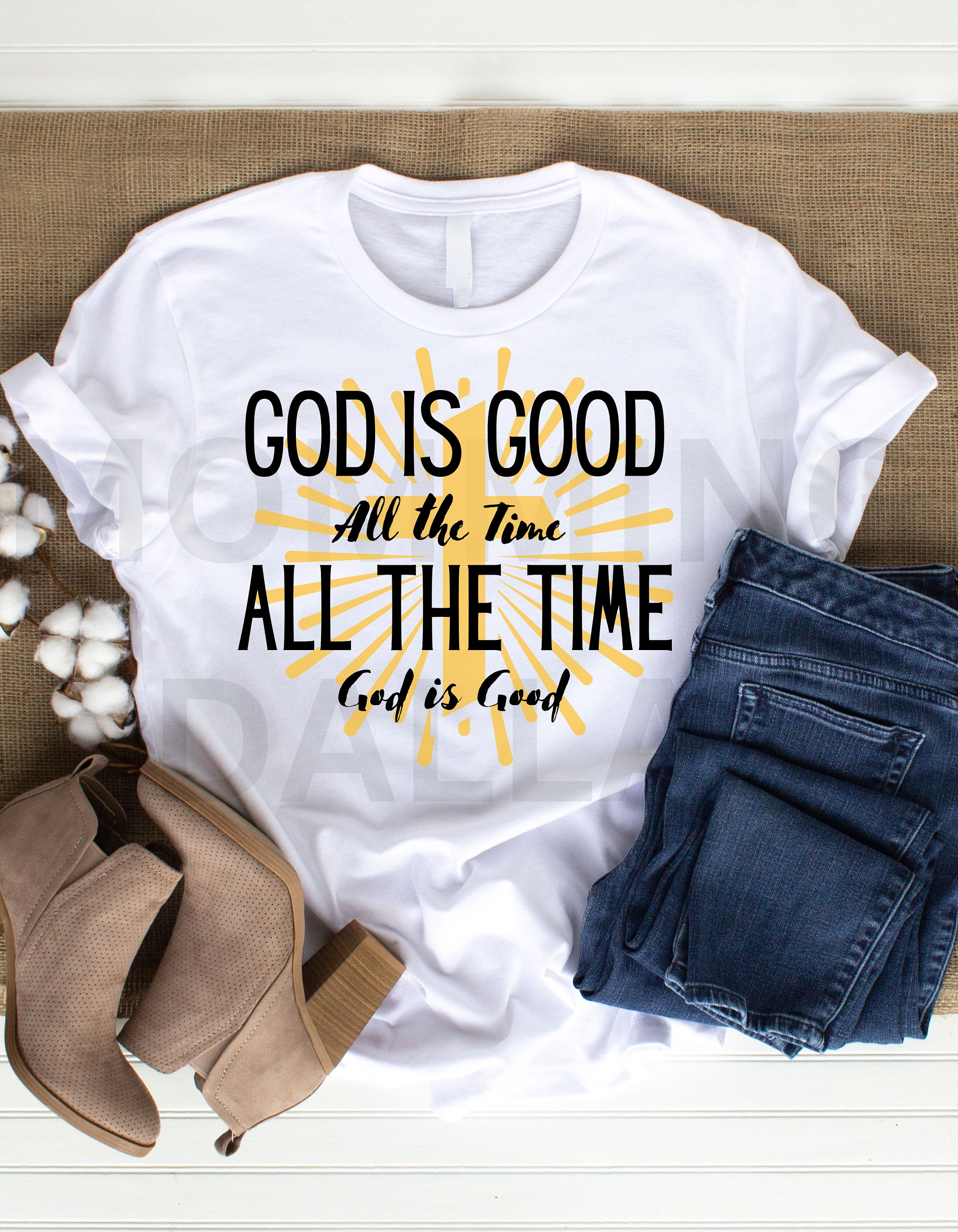 God Is Good All The Time And All The Time God Is Good Tshirt God Is Good All The Time And All The Time God Is Good Tshirt
