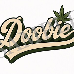 Könnte beinhalten: Ein Grafikdesign mit dem Wort Doobie in cremefarbener Schreibschrift mit einem dunkelgrünen Schlagschatten. Ein kleines, detailliertes grünes Cannabisblatt ist über dem Buchstaben i platziert und ersetzt den Punkt. Der Text wird durch einen geschwungenen cremefarbenen Schweif unterstrichen.