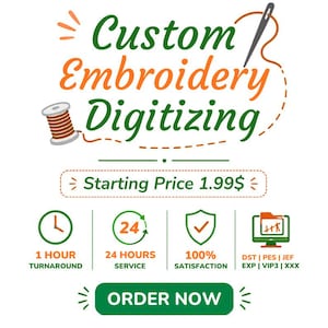 May include: A graphic advertisement for Custom Embroidery Digitizing services. It features a needle, thread, and spool icon, with text indicating a 1-hour turnaround, 24-hour service, 100% satisfaction, and file formats including DST, PES, JEF, EXP, VIP3, and XXX.
