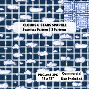 May include: A digital seamless pattern featuring white clouds and small yellow stars on a dark blue grid background. The text reads CLOUDS & STARS SPARKLE, Seamless Pattern | 2 Patterns, PNG and JPG, 12 x 12", and Commercial Use Included.