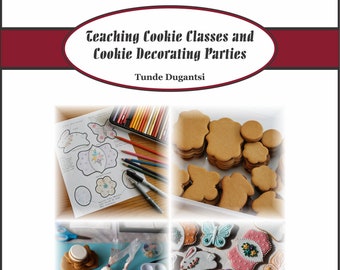 Teaching Cookie Classes and Cookie Decorating Parties