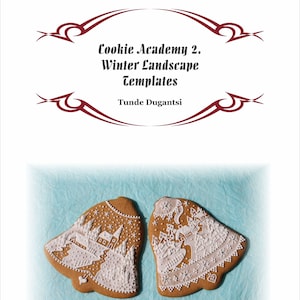 May include: Two gingerbread cookie bells with white icing winter landscape designs. The cookies are decorated with houses, trees, and snowflakes. The image also includes the text "Cookie Academy 2. Winter Landscape Templates" and the name "Tunde Dugantsi".