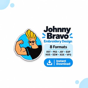 May include: An embroidered patch featuring the cartoon character Johnny Bravo with blonde hair and sunglasses, flexing a muscular arm. Text reads: Johnny Bravo Embroidery Design, 8 Formats, DST, PES, JEF, EXP, HUS, SEW, XXX, VP3, Instant Download.