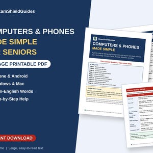 May include: A 16-page printable PDF guide titled Computers & Phones Made Simple for Seniors. The document features step-by-step instructions for iPhone, Android, Windows, and Mac, using plain English text and clear layouts for easy reading.