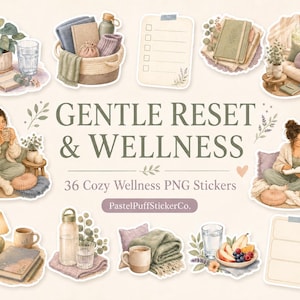 May include: A collection of 36 digital stickers featuring illustrations of wellness items, including a potted plant, a basket with blankets, a checklist, a journal, a cozy room, a person relaxing, a lamp, a water bottle, and fruit, with the text GENTLE RESET & WELLNESS.