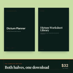 May include: Two dark green rectangular documents with white text. The left reads Dictum Planner. The right reads Dictum Worksheet Library. Below, a dark green banner features the text The Complete Method, Both halves, one download, and 150 pages.