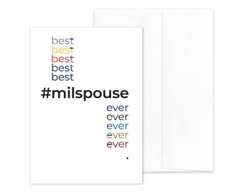 MILITARY SPOUSE APPRECIATION - Best MilSpouse Ever - Greeting Card - 5” x 7” - Includes Envelope