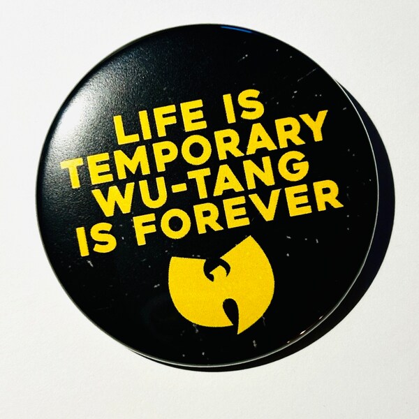 WU-TANG FOREVER 2.25 - Metal Pin/Button, Mirror, Magnet, Bottle Opener, Keychain - The Perfect Gift! Choose your Back!