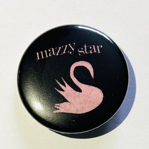 MAZZY STAR 1.5” Metal Pinback Button FREAKS and Geeks