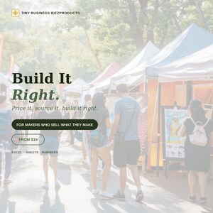 Pode incluir: Um gráfico digital com o texto Tiny Business Bizzproducts, Build It Right, Price it, source it, build it right, For makers who sell what they make, From $19, e Excel, Sheets, Numbers, sobreposto a uma cena de mercado desfocada.