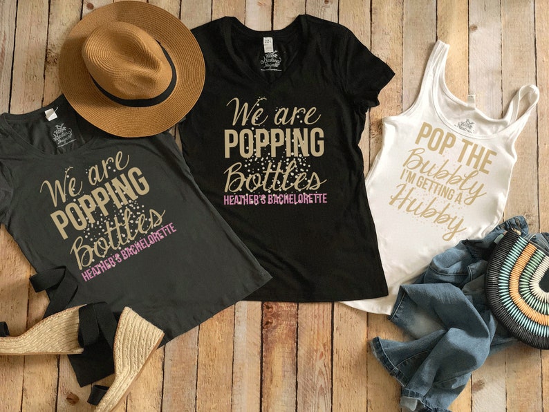 We Are Popping Bottles Shirt & Tanks, Bachelorette Party Shirts and Tank, Bridesmaids Shirt, Brides' Tank Top, Champagne Bachelorette Shirts image 1