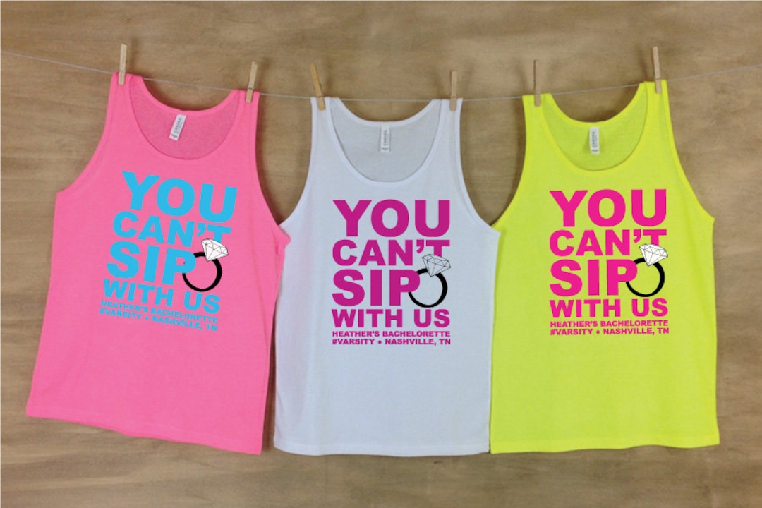 You Can't Sip With Us Bachelorette Party Beach Tank Sets - Etsy