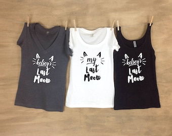 Last Meow Bachelorette Party Shirts / Crazy Cat Lady / Meowy Shirts / Last Fling Shirts / Cat Themed Party / Kitty Cat Bachelorette Party