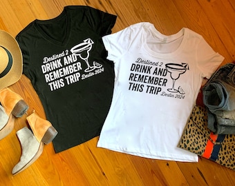 Destined 2 Drink and Remember This Trip Destin Florida - Personalized t-shirt - Customized with date and destination