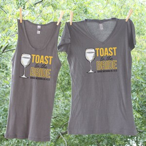 Toast to the Bride / Bachelorette Party Shirts / wine country bride / wine tasting party / bachelorette Shirts - TW image 1