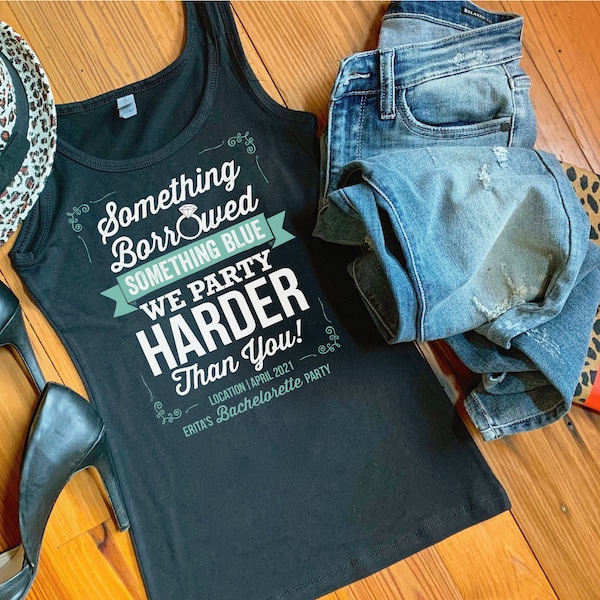 Something Borrowed Something Blue Bachelorette Party Shirts Personalizes with name and date