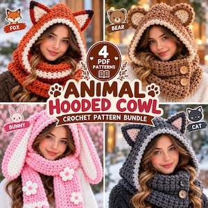 May include: A collection of four crochet patterns for animal hooded cowls, including fox, bear, bunny, and cat designs. The text reads 4 PDF PATTERNS ANIMAL HOODED COWL CROCHET PATTERN BUNDLE, with icons for each animal style.