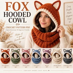 May include: A crochet hooded cowl pattern PDF featuring a fox-inspired design with pointed ears. The text reads FOX HOODED COWL, CROCHET PATTERN PDF, Digital Download, Beginner Friendly, Make it in your favorite color, and Crochet More Cozy Days.