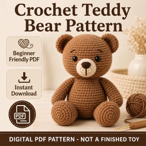 Puede incluir: Un oso de peluche de ganchillo marrón con hocico color crema, ojos negros y nariz marrón oscuro. El texto dice: Crochet Teddy Bear Pattern, Beginner Friendly PDF, Instant Download, PDF y DIGITAL PDF PATTERN - NOT A FINISHED TOY.