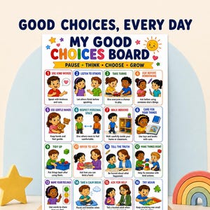 Può includere: Un poster My Good Choices Board con sedici illustrazioni numerate di bambini che mostrano comportamenti positivi. Il testo include titoli come Pause, Think, Choose, Grow e istruzioni specifiche per ogni azione numerata, stampate su uno sfondo bianco.