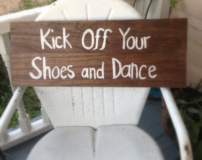 Kick off Your Shoes Wedding Rustic Sign // Outdoor Wedding Decor ...