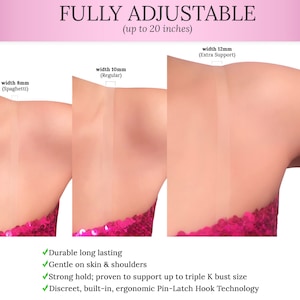 May include: Image showing three different widths of a clear, adjustable bra strap, with the text "FULLY ADJUSTABLE (up to 20 inches)". The widths are 8mm (Spaghetti), 10mm (Regular), and 12mm (Extra Support). The image also includes bullet points describing the product's features.
