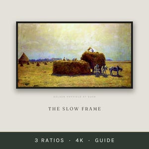 May include: A landscape painting depicting a golden hayfield at dusk with large haystacks, figures working, and horses pulling a cart. The text reads GOLDEN HAYFIELD AT DUSK, THE SLOW FRAME, 3 RATIOS, 4K, GUIDE. The scene features warm yellow and brown tones.
