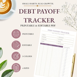 May include: A debt payoff tracker printable and editable PDF document featuring a table with columns for date, amount, balance, notes, and a progress bar. The text reads Small Habits. Real Growth. Debt Payoff Tracker. Printable & Editable PDF.