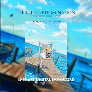 Pode incluir: Uma impressão de arte digital com o texto LILLIES DETERMINATION INSPIRED EXTENDED ART, CARD NOT INCLUDED e INSTANT DIGITAL DOWNLOAD A4 AND US LETTER. A imagem central mostra uma personagem num cais de madeira sobre água azul.