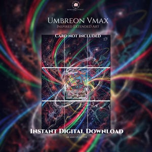 Peut inclure: Un téléchargement numérique présentant un art étendu inspiré d'Umbreon VMAX avec un fond cosmique sombre, des traînées lumineuses tourbillonnantes et le texte Umbreon VMAX, Card Not Included, Instant Digital Download en formats A4 et US Letter.