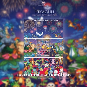 Peut inclure: Une impression d'art numérique présentant un collage de divers personnages Pokémon colorés sur un ciel nocturne rempli de feux d'artifice. Le texte indique PIKACHU INSPIRED EXTENDED ART, CARD NOT INCLUDED, INSTANT DIGITAL DOWNLOAD, A4 AND US LETTER.