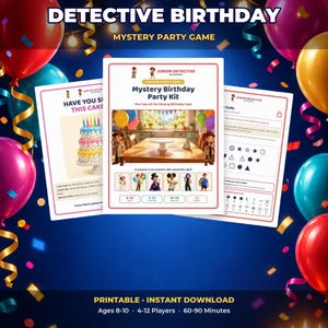 May include: A printable mystery party game kit titled Detective Birthday Mystery Party Game. The kit includes three pages featuring the Junior Detective Academy logo, a birthday cake mystery story, character illustrations, and a code-breaking worksheet.