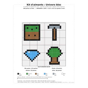 May include: A pixel art pattern sheet titled Kit d'aimants : Univers bloc featuring four designs: a grass block, a pickaxe, a diamond, and a tree. The grid includes a color legend, a 10 cm calibration bar, and text detailing 308 total beads.