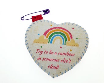 Inspirational quote heart brooch - Rainbow brooch