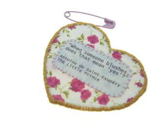Textile heart brooch with quote-  Fiber art brooch -Fabric brooch with liberty fabric