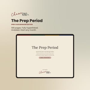 May include: A digital planner titled The Prep Period SPED Case Manager Edition by Chaos Kind Co. The planner features 168 pages, is fully hyperlinked, and is undated. The screen displays the title, subtitle, and a button labeled Undated - Start Any Month.