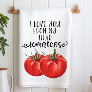Tomatoes Tea Towel, Tomatoes Kitchen Towel, Tomatoes Dish Towel, Tomatoes Flour Sack Towel, Funny Kitchen Towel, Housewarming Gift