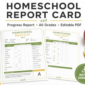May include: Two white paper sheets featuring a Homeschool Report Card and Progress Report with green headers and text. The forms include fields for student information, subject grading scales, teacher comments, and an overall grade of A.
