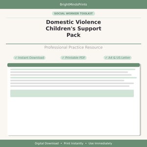 May include: A digital document titled Social Worker Toolkit Domestic Violence Children's Support Pack Professional Practice Resource. It features green accents, checkmarks for Instant Download, Printable PDF, and A4 & US Letter formats.