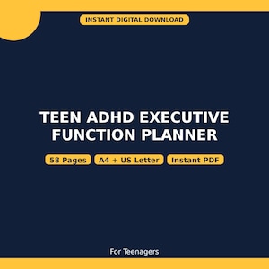 May include: A dark blue digital planner cover with yellow accents featuring the text: INSTANT DIGITAL DOWNLOAD, TEEN ADHD EXECUTIVE FUNCTION PLANNER, 58 Pages, A4 + US Letter, Instant PDF, and For Teenagers. This is a printable document.